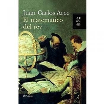 El matemático del rey - Arce Juan Carlos