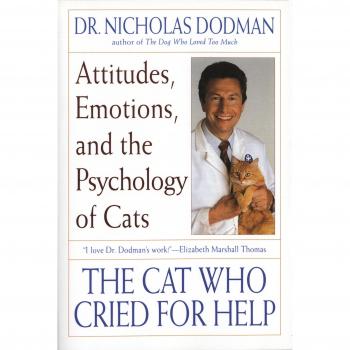 The Cat Who Cried for Help: Attitudes, Emotions and the Psychology of Cats