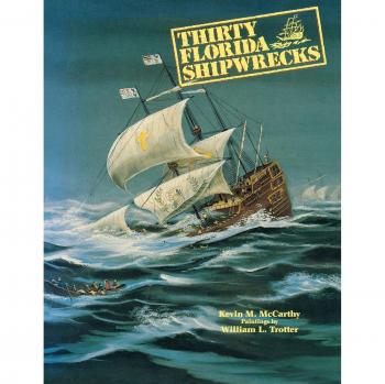 Thirty Florida Shipwrecks: A Guide to Historical Maritime Disasters by Kevin M. McCarthy