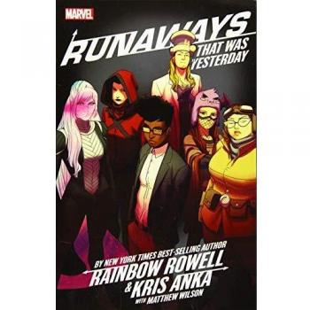 Runaways Vol. 3: That Was Yesterday by Rainbow Rowell & Kris Anka (Graphic Novel)