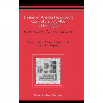 Design of Analog Fuzzy Logic Controllers in CMOS Technologies: Implementation, Test and Application