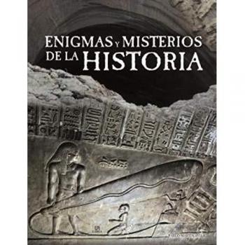 Enigmas y Misterios De La Historia: 2