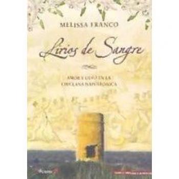 Lirios de sangre: Amor y odio en la Chiclana napoleónica