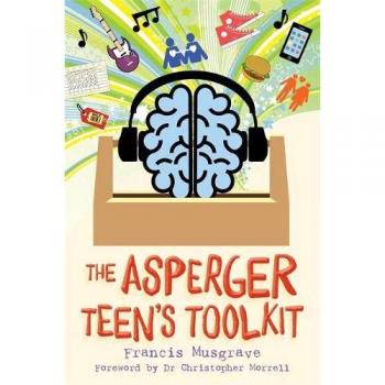 The Asperger Teen's Toolkit