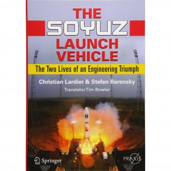 The Soyuz Launch Vehicle: The Two Lives of an Engineering Triumph