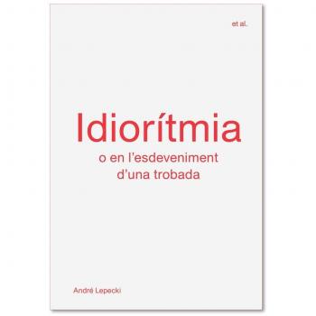 Idiorítmia - André Lepecki