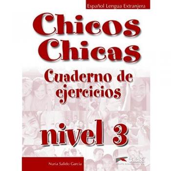 Chicos chicas 3 - libro de ejercicios: Cuaderno de ejercicios