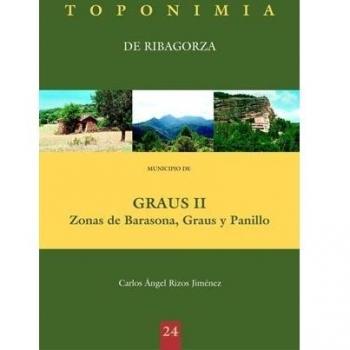 Toponimia de Ribagorza. Municipio de Graus II: zonas de Barasona, Graus y Panill - Carlos Angel Rizos Jimenez