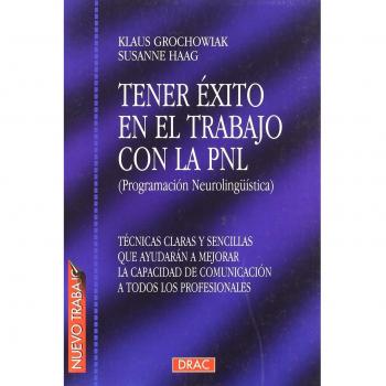 Tener Exito En el Trabajo Con La Pnl