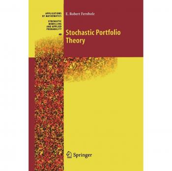 Stochastic Portfolio Theory: A Comprehensive Guide to Springer and Applied Probability Models