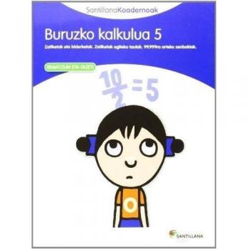 BURUZKO KALKULUA 5 SANTILLANA KOADERNOAK - 9788498944358