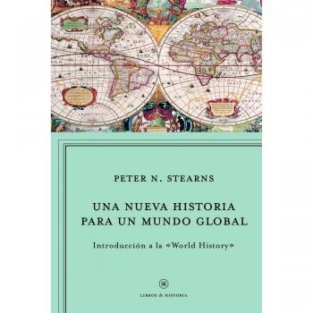 Una nueva historia para un mundo global: Introducción a la World History