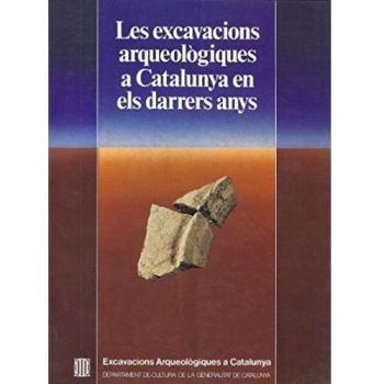 excavacions arqueològiques a Catalunya en els darrers anys/Les