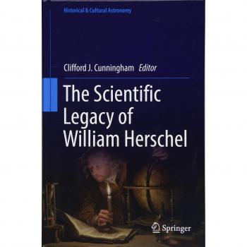 The Scientific Legacy of William Herschel: His Astronomical Research and Legacy