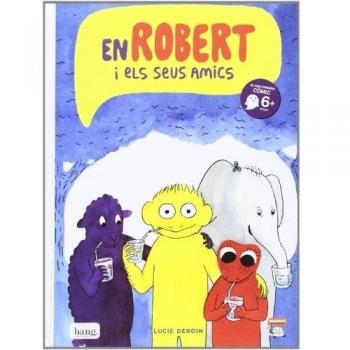 En Robert I Els Seus Amics