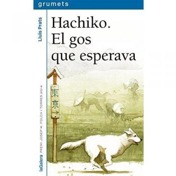 Hachiko. El gos que esperava: 247 - Lluís Prats Martínez