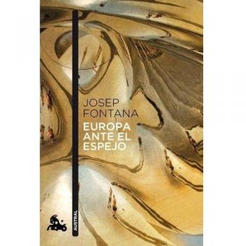Europa ante el espejo - Josep Fontana Lázaro