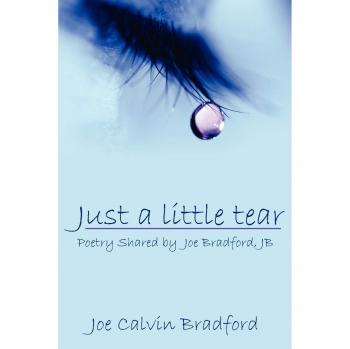 Just a Little Tear: Poesía Compartida en Tapa Blanda por Joe Bradford