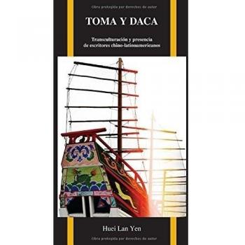 Toma y Daca: Transculturación y Presencia de Escritores Chino-Latinoamericanos: 67