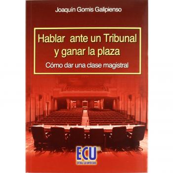 Hablar ante un tribunal y ganar la plaza