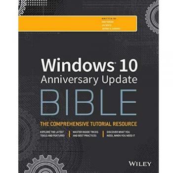 Windows 10 Anniversary Update Bible