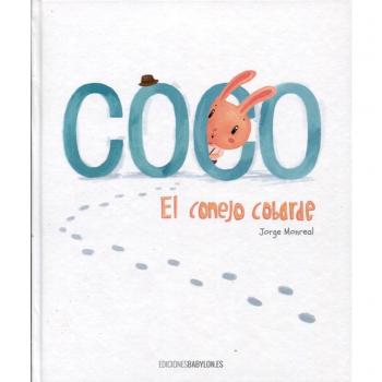 Coco. El conejo cobarde - Monreal Jorge