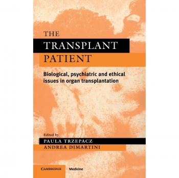 Transplant Patient Handbook: Biological, Psychiatric, and Ethical Perspectives in Organ Transplantation
