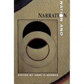 Nation and Narration: Cultural Theory and Postcolonial Perspectives by Homi K. Bhabha