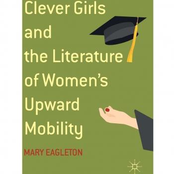 Clever Girls and the Literature of Women's Upward Mobility