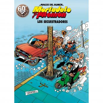 Mortadelo y Filemón. Los secuestradores - IBÁÑEZ, FRANCISCO