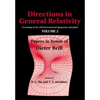 Direcciones en Relatividad General v2: Actas del Simposio Internacional de 1993, Maryland - Papeles en Honor a Dieter Brill