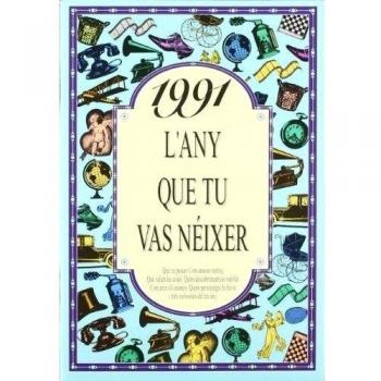 1991 L'ANY QUE TU VAS NEIXER