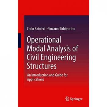 Operational Modal Analysis of Civil Engineering Structures: An Introduction and Guide for Applications