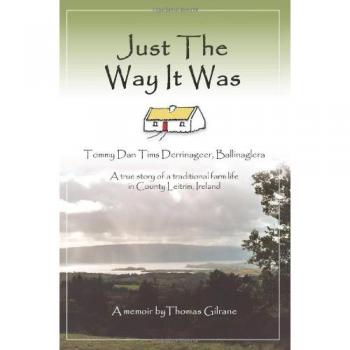 Just the Way It Was: A True Story of Traditional Farm Life in County Leitrim, Ireland (Paperback)
