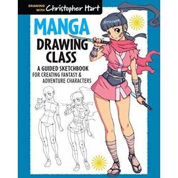 Manga Drawing Class: A Guided Sketchbook for Creating Fantasy & Adventure Characters
