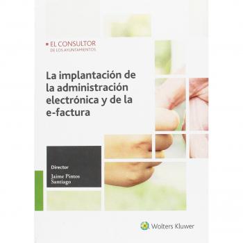 Implantación de la administración electrónica y de la e-factura,La - Varios Autores