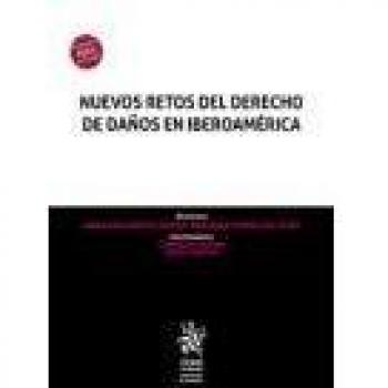 Nuevos Retos del Derecho de Daños en Iberoamérica
