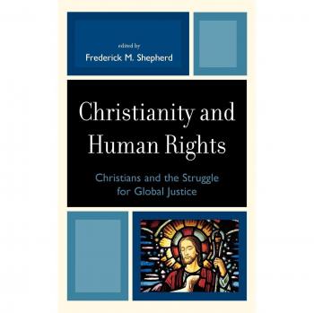 Christianity and Human Rights: A Christian Perspective on Global Justice