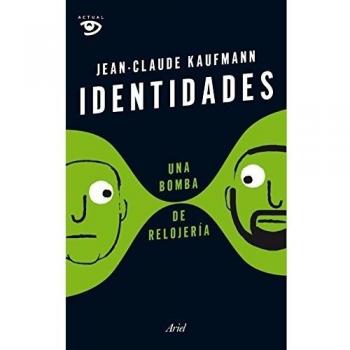 Identidades, una bomba de relojería - Kaufmann, Jean-Claude