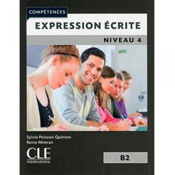 Expression Écrite. Niveau 4 B2 - 2ª Edition: Expression ecrite B2 Livre