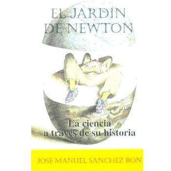 El jardín de Newton. La ciencia a través de su historia