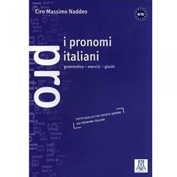 I pronomi italiani. Grammatica, esercizi, giochi