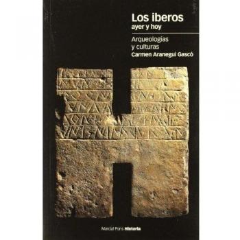 IBEROS AYER Y HOY, LOS: Arqueologías y culturas: 91