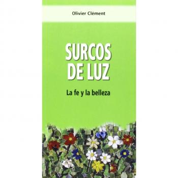 Surcos de luz: la fe y la belleza