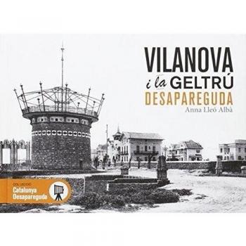 Vilanova i la Geltrú desapareguda: 4