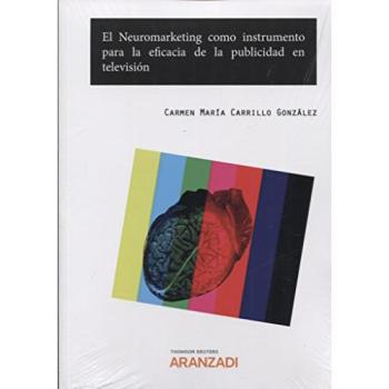 El Neuromarketing como Instrumento para la Eficacia de la Publicidad en Televisión