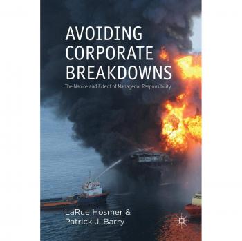 Avoiding Corporate Breakdowns: The Nature and Extent of Managerial Responsibility