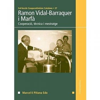 Ramon Vidal-Barraquer I Marfà: Cooperació, tècnica i mestratge: 27