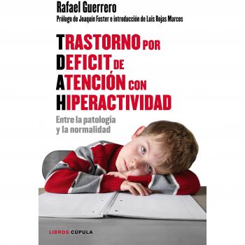 Trastorno por Déficit de Atención con Hiperactividad: Entre la patología y la normalidad