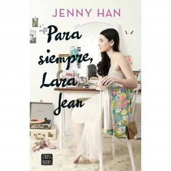 Para siempre, Lara Jean - Jenny Han